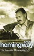 Kniha: The Essential Hemingway (Ernest Hemingway). Arrow Books, 1994 Kniha: The Essential Hemingway (Ernest Hemingway). Arrow Books, 1994