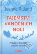 Kniha: Tajemství vánočních nocí (Jeanne Ruland). Fontána, 2016 Kniha: Tajemství vánočních nocí (Jeanne Ruland). Fontána, 2016