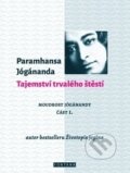 Kniha: Tajemství trvalého štěstí (Paramhansa Jógánanda). Fontána, 2016 Kniha: Tajemství trvalého štěstí (Paramhansa Jógánanda). Fontána, 2016
