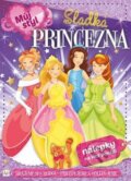 Kniha: Sladká princezna (Agnieszka Bator a Marta Drapiewska). Aksjomat, 2016 Kniha: Sladká princezna (Agnieszka Bator a Marta Drapiewska). Aksjomat, 2016