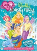Kniha: Sladká mořská panna (Agnieszka Bator a Marta Drapiewska). Aksjomat, 2016 Kniha: Sladká mořská panna (Agnieszka Bator a Marta Drapiewska). Aksjomat, 2016