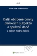 Kniha: Další oblíbené omyly daňových subjektů a správců daně (Jaroslav Kobík a Alena Kohoutková). Wolters Kluwer ČR, 2016 Kniha: Další oblíbené omyly daňových subjektů a správců daně (Jaroslav Kobík a Alena Kohoutková). Wolters Kluwer ČR, 2016