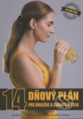 Kniha: 14 dňový plán pre krajšie a zdravšie telo (Daniela Kmeťová). Naturo, 2016 Kniha: 14 dňový plán pre krajšie a zdravšie telo (Daniela Kmeťová). Naturo, 2016