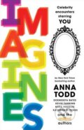 Kniha: Imagines (Anna Todd, Leigh Ansell a kolektív). Gallery, 2016 Kniha: Imagines (Anna Todd, Leigh Ansell a kolektív). Gallery, 2016