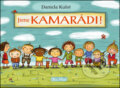 Kniha: Jsme kamarádi! (Daniela Kulot). Ella & Max, 2016 Kniha: Jsme kamarádi! (Daniela Kulot). Ella & Max, 2016