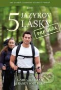 Kniha: 5 jazykov lásky pre muža (Gary Chapman, Randy Southern a kolektiv). Porta Libri, 2016 Kniha: 5 jazykov lásky pre muža (Gary Chapman, Randy Southern a kolektiv). Porta Libri, 2016