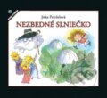 Kniha: Nezbedné slniečko (Jitka Petrželová). Aventinum, 2016 Kniha: Nezbedné slniečko (Jitka Petrželová). Aventinum, 2016