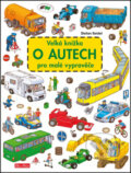 Kniha: Velká knížka o autech pro malé vypravěče (Stefan Seidel). Ella & Max, 2016 Kniha: Velká knížka o autech pro malé vypravěče (Stefan Seidel). Ella & Max, 2016