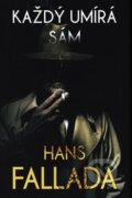 Kniha: Každý umírá sám (Hans Fallada). Edice knihy Omega, 2018 Kniha: Každý umírá sám (Hans Fallada). Edice knihy Omega, 2018