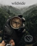 Kniha: Wildside (Gestalten Verlag). Gestalten Verlag, 2016 Kniha: Wildside (Gestalten Verlag). Gestalten Verlag, 2016