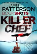 Kniha: Killer Chef (James Patterson a Jeffrey J. Keyes). Random House, 2016 Kniha: Killer Chef (James Patterson a Jeffrey J. Keyes). Random House, 2016