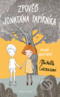 Kniha: Zpověď Jonatána Papírníka (Michelle Cuevas). Knižní klub, 2017 Kniha: Zpověď Jonatána Papírníka (Michelle Cuevas). Knižní klub, 2017