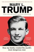 Kniha: Too Much & Never Enough (Mary L. Trump). Simon & Schuster, 2021 Kniha: Too Much & Never Enough (Mary L. Trump). Simon & Schuster, 2021