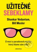 Kniha: Užitečné sebeklamy (Bill Mesler a Shankar Vedantam). Mladá fronta, 2024 Kniha: Užitečné sebeklamy (Bill Mesler a Shankar Vedantam). Mladá fronta, 2024