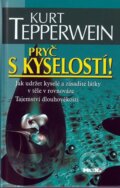 Kniha: Pryč s kyselostí (Kurt Tepperwein). NOXI, 2005 Kniha: Pryč s kyselostí (Kurt Tepperwein). NOXI, 2005