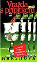 Kniha: Vražda s přípitkem (Ngaio Marsh). Brána, 1998 Kniha: Vražda s přípitkem (Ngaio Marsh). Brána, 1998