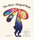 Kniha: The Hare-Shaped Hole (John Dougherty). Quarto, 2023 Kniha: The Hare-Shaped Hole (John Dougherty). Quarto, 2023