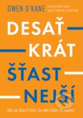 Kniha: Desaťkrát šťastnejší (Owen O'Kane). Ultimo Press, 2024 Kniha: Desaťkrát šťastnejší (Owen O'Kane). Ultimo Press, 2024