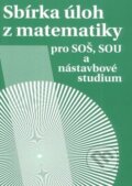 Kniha: Sbírka úloh z matematiky pro SOŠ a SO SOU a nástavbové studium (L. Kubičíková a Milada Hudcová). Spoločnosť Prometheus, 2012 Kniha: Sbírka úloh z matematiky pro SOŠ a SO SOU a nástavbové studium (L. Kubičíková a Milada Hudcová). Spoločnosť Prometheus, 2012
