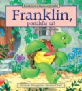 Kniha: Franklin, ponáhľaj sa! (Paulette Bourgeois), 2024 Kniha: Franklin, ponáhľaj sa! (Paulette Bourgeois), 2024
