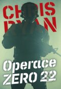 Kniha: Operace Zero 22 (Chris Ryan). Naše vojsko, 2024 Kniha: Operace Zero 22 (Chris Ryan). Naše vojsko, 2024