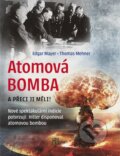 Kniha: Atomová Bomba (Edgar Mayer). Naše vojsko, 2024 Kniha: Atomová Bomba (Edgar Mayer). Naše vojsko, 2024
