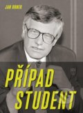 Kniha: Případ Student (Jan Drnek). Naše vojsko, 2024 Kniha: Případ Student (Jan Drnek). Naše vojsko, 2024