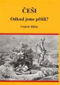 Kniha: Češi Odkud jsme přišli? (Eva Vutková). Akcent, 2013 Kniha: Češi Odkud jsme přišli? (Eva Vutková). Akcent, 2013