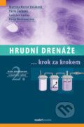 Kniha: Hrudní drenáže (Ladislav Lacina, Martina Vašáková a Pavla Žáčková). Maxdorf, 2024 Kniha: Hrudní drenáže (Ladislav Lacina, Martina Vašáková a Pavla Žáčková). Maxdorf, 2024