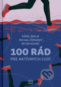 Kniha: 100 rád pre aktívnych ľudí (Michal Červený, Pavel Bielik a Peter Kováč). N Press, 2024 Kniha: 100 rád pre aktívnych ľudí (Michal Červený, Pavel Bielik a Peter Kováč). N Press, 2024