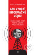 Kniha: Ako vyhrať informačnú vojnu (Peter Pomerantsev). N Press, 2025 Kniha: Ako vyhrať informačnú vojnu (Peter Pomerantsev). N Press, 2025