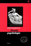 Kniha: Ženská psychologie (Karen Horney). Triton, 2004 Kniha: Ženská psychologie (Karen Horney). Triton, 2004