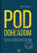 Kniha: Pod dohľadom (Kerry Howley), 2024 Kniha: Pod dohľadom (Kerry Howley), 2024