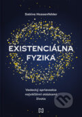 Kniha: Existenciálna fyzika (Sabine Hossenfelder). N Press, 2024 Kniha: Existenciálna fyzika (Sabine Hossenfelder). N Press, 2024