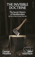 Kniha: Invisible Doctrine (George Monbiot a Peter Hutchison). Allen Lane, 2024 Kniha: Invisible Doctrine (George Monbiot a Peter Hutchison). Allen Lane, 2024
