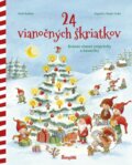 Kniha: 24 vianočných škriatkov (Ingrid Uebe, Katja Uebe a Outi Kaden). Stonožka, 2024 Kniha: 24 vianočných škriatkov (Ingrid Uebe, Katja Uebe a Outi Kaden). Stonožka, 2024