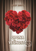 Kniha: Opona večnosti (Jozef Janto). Jozef Janto, 2024 Kniha: Opona večnosti (Jozef Janto). Jozef Janto, 2024