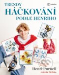 Kniha: Trendy háčkování podle Henriho (Henri Purnell). Metafora, 2024 Kniha: Trendy háčkování podle Henriho (Henri Purnell). Metafora, 2024