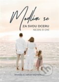 Kniha: Modlím se za svou dceru (Monika Vejmělková). Cesta, 2024 Kniha: Modlím se za svou dceru (Monika Vejmělková). Cesta, 2024