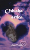 Kniha: Odvaha srdca (Jozef Weis). Signis, 2024 Kniha: Odvaha srdca (Jozef Weis). Signis, 2024