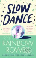 Kniha: Slow Dance (Rainbow Rowell). Michael Joseph, 2024 Kniha: Slow Dance (Rainbow Rowell). Michael Joseph, 2024