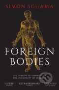 Kniha: Foreign Bodies (Simon Schama). Simon & Schuster, 2024 Kniha: Foreign Bodies (Simon Schama). Simon & Schuster, 2024