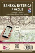 Banská Bystrica a okolie – Kedysi a dnes (VKÚ Harmanec). VKÚ Harmanec, 2024 Banská Bystrica a okolie – Kedysi a dnes (VKÚ Harmanec). VKÚ Harmanec, 2024