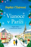 Kniha: Vianoce v Paríži (Sophie Claire), 2024 Kniha: Vianoce v Paríži (Sophie Claire), 2024