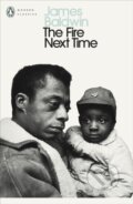 Kniha: The Fire Next Time (James Baldwin). Penguin Books, 2024 Kniha: The Fire Next Time (James Baldwin). Penguin Books, 2024