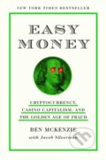 Kniha: Easy Money (Ben McKenzie a Jacob Silverman). Harry Abrams, 2024 Kniha: Easy Money (Ben McKenzie a Jacob Silverman). Harry Abrams, 2024