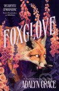 Kniha: Foxglove (Adalyn Grace). Hodderscape, 2024 Kniha: Foxglove (Adalyn Grace). Hodderscape, 2024