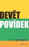 Kniha: Devět povídek (J.D. Salinger). Knižní klub, 2017 Kniha: Devět povídek (J.D. Salinger). Knižní klub, 2017