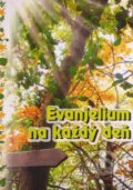 Kniha: Evanjelium na každý deň (Štefánia Beňová). BENS, 2016 Kniha: Evanjelium na každý deň (Štefánia Beňová). BENS, 2016
