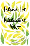 Kniha: Náklaďáky Volvo (Erlend Loe). Kniha Zlín, 2017 Kniha: Náklaďáky Volvo (Erlend Loe). Kniha Zlín, 2017